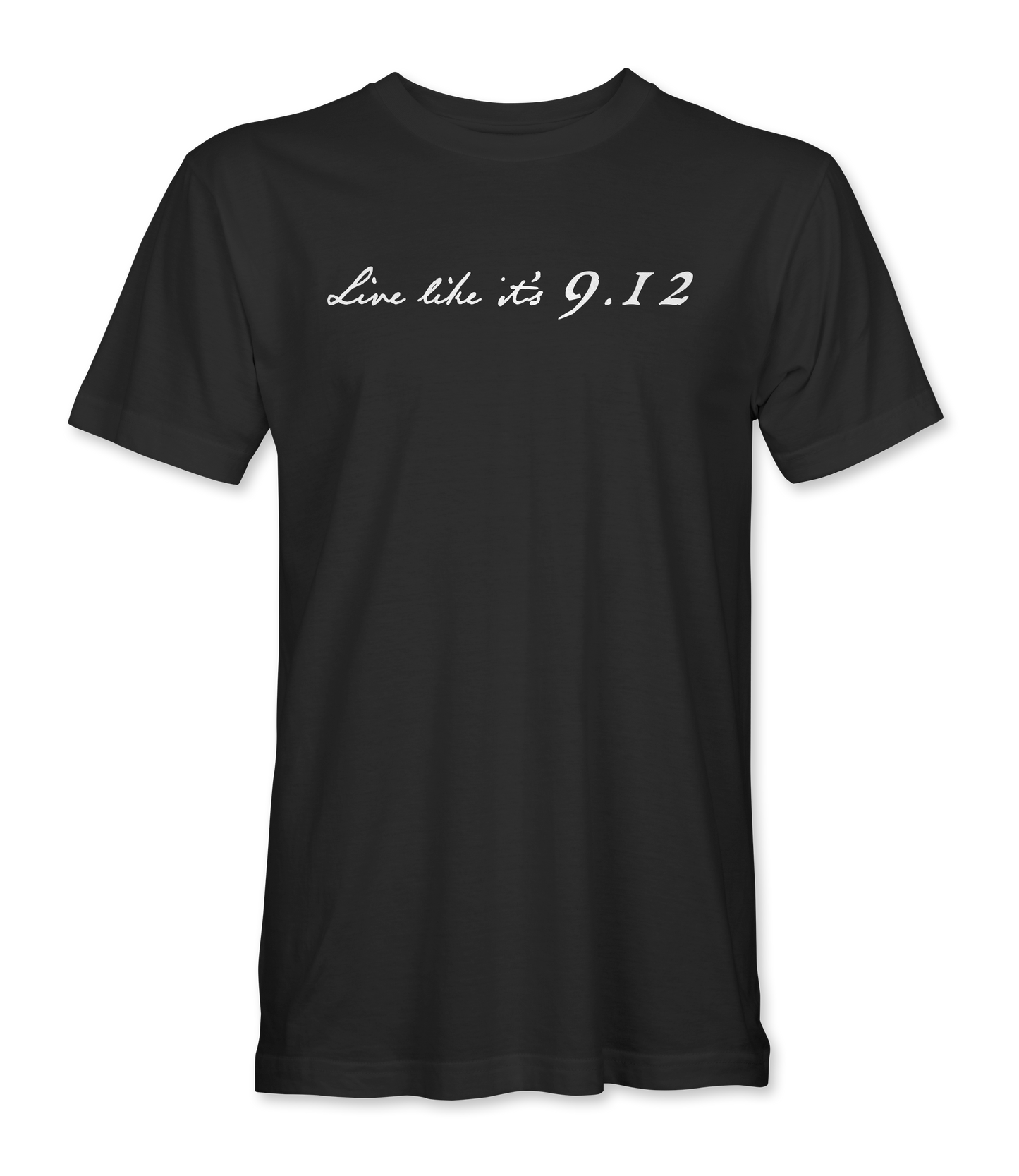 Live Like It's 9.12 T-Shirt